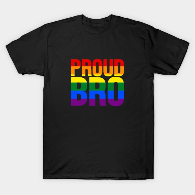 LGBT Rainbow Flag - Proud Bro T-Shirt by jpmariano
